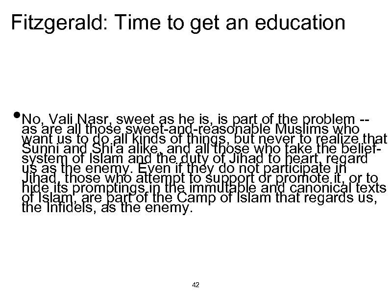 Fitzgerald: Time to get an education • No, are all. Nasr, sweet as he