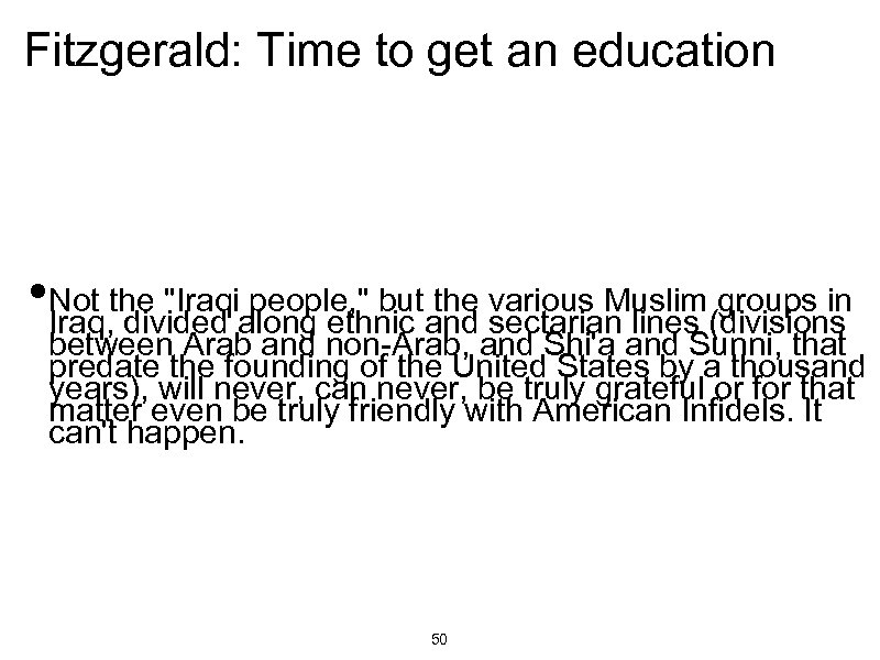 Fitzgerald: Time to get an education • Not the "Iraqialong ethnic and various Muslim(divisions