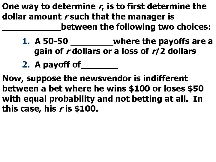 One way to determine r, is to first determine the dollar amount r such