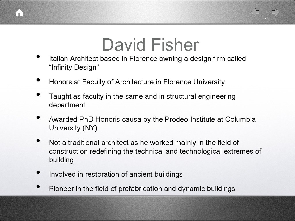  • • David Fisher Italian Architect based in Florence owning a design firm