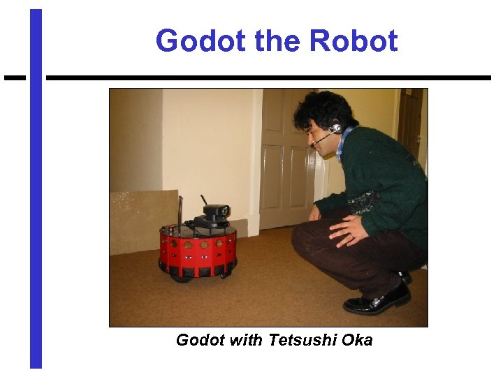 Godot the Robot Godot with Tetsushi Oka 