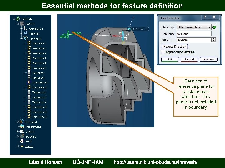 Essential methods for feature definition Definition of reference plane for a subsequent definition. This