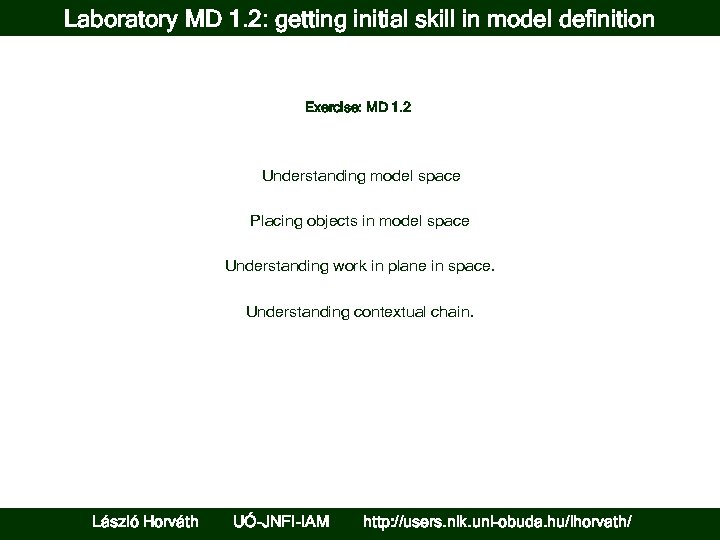 Laboratory MD 1. 2: getting initial skill in model definition Exercise: MD 1. 2