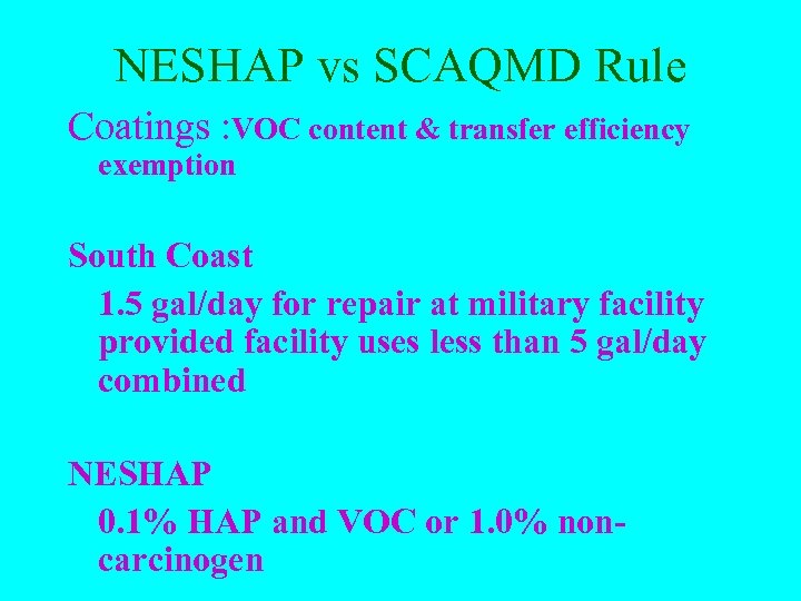 NESHAP vs SCAQMD Rule Coatings : VOC content & transfer efficiency exemption South Coast