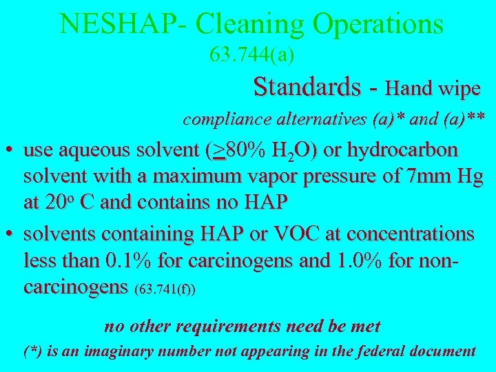 NESHAP- Cleaning Operations 63. 744(a) Standards - Hand wipe compliance alternatives (a)* and (a)**