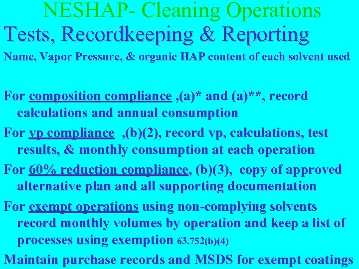 NESHAP- Cleaning Operations Tests, Recordkeeping & Reporting Name, Vapor Pressure, & organic HAP content