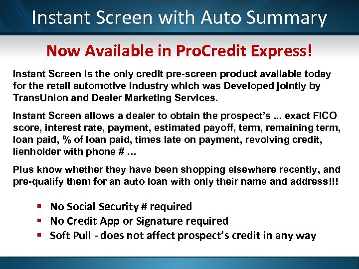 Instant Screen with Auto Summary Now Available in Pro. Credit Express! Instant Screen is