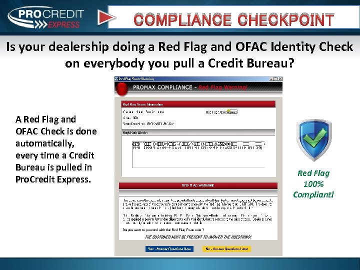 COMPLIANCE CHECKPOINT Is your dealership doing a Red Flag and OFAC Identity Check on