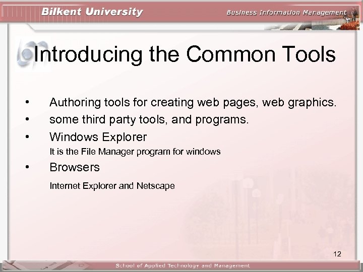 Introducing the Common Tools • • • Authoring tools for creating web pages, web