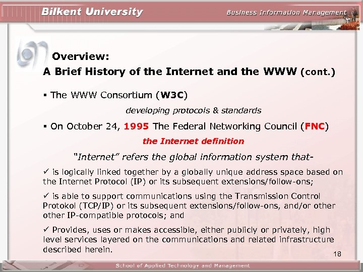 Overview: A Brief History of the Internet and the WWW (cont. ) § The