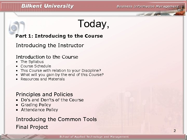 Today, Part 1: Introducing to the Course Introducing the Instructor Introduction to the Course