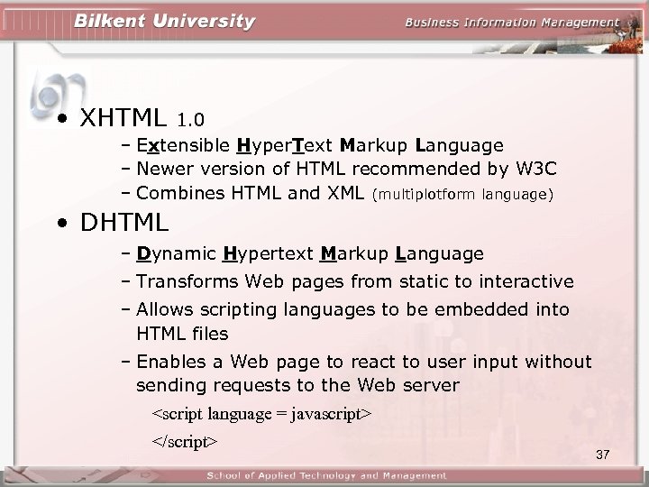  • XHTML 1. 0 – Extensible Hyper. Text Markup Language – Newer version