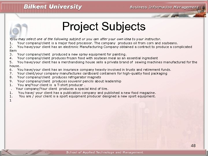 Project Subjects Yyou may select one of the following subject or you can offer