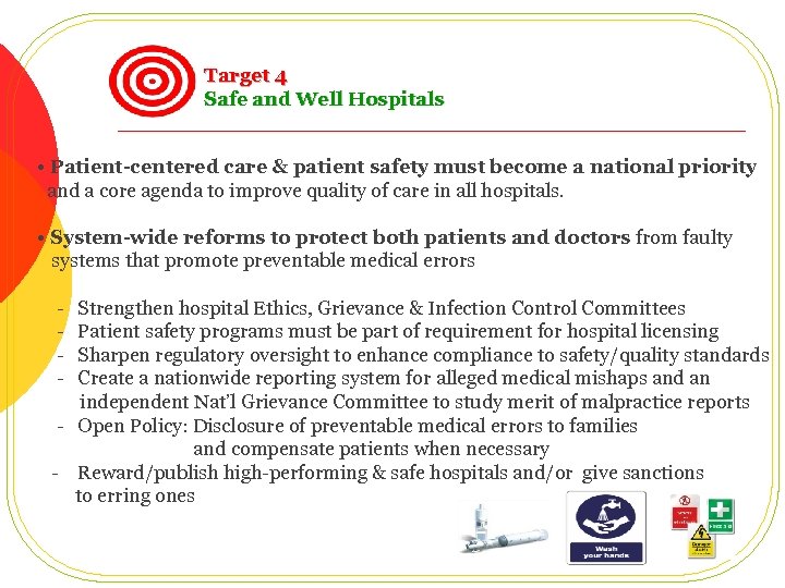 Target 4 Safe and Well Hospitals • Patient-centered care & patient safety must become