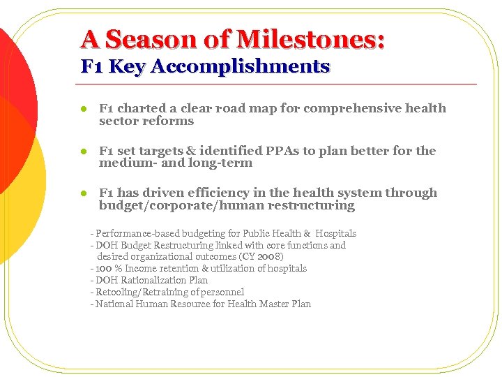 A Season of Milestones: F 1 Key Accomplishments l F 1 charted a clear