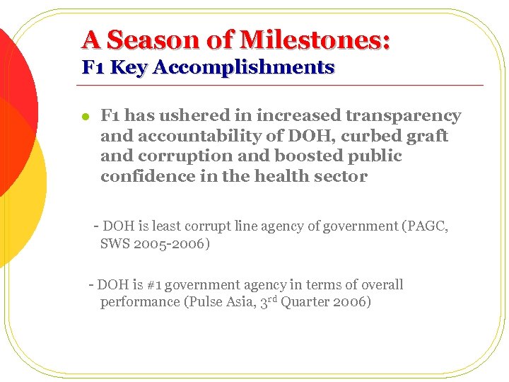 A Season of Milestones: F 1 Key Accomplishments l F 1 has ushered in