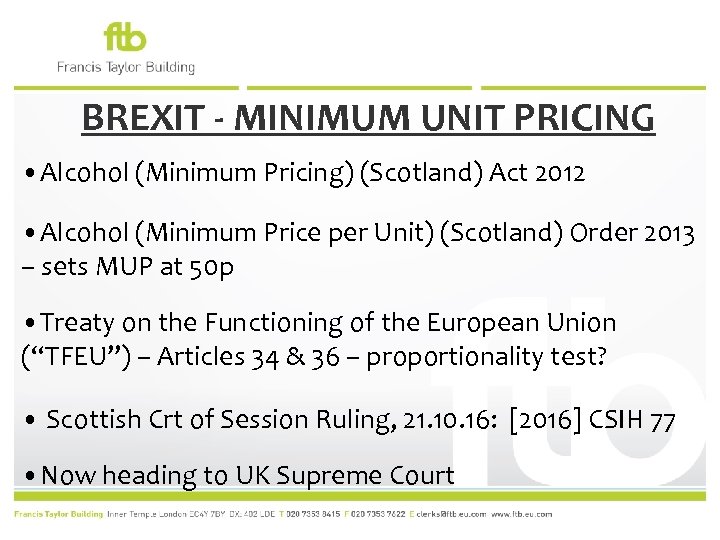 BREXIT - MINIMUM UNIT PRICING • Alcohol (Minimum Pricing) (Scotland) Act 2012 • Alcohol