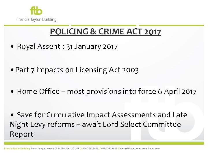 POLICING & CRIME ACT 2017 • Royal Assent : 31 January 2017 • Part