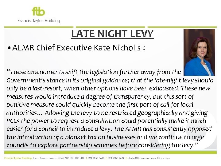 LATE NIGHT LEVY • ALMR Chief Executive Kate Nicholls : “These amendments shift the