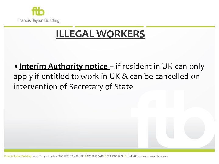 ILLEGAL WORKERS • Interim Authority notice – if resident in UK can only apply