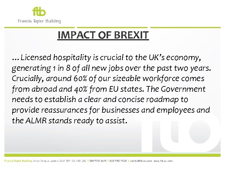 IMPACT OF BREXIT …Licensed hospitality is crucial to the UK’s economy, generating 1 in