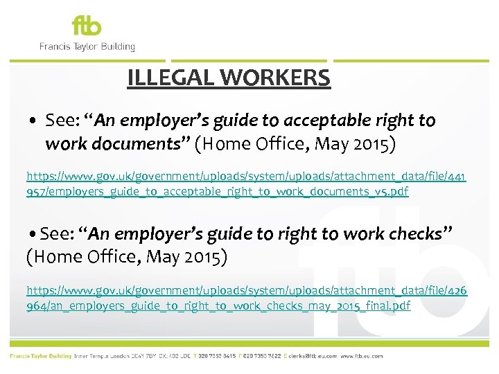 ILLEGAL WORKERS • See: “An employer’s guide to acceptable right to work documents” (Home