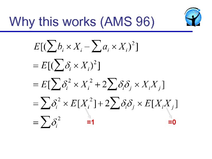 Why this works (AMS 96) =1 =0 