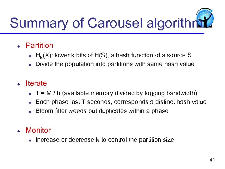 Summary of Carousel algorithm l Partition u u l Iterate u u u l