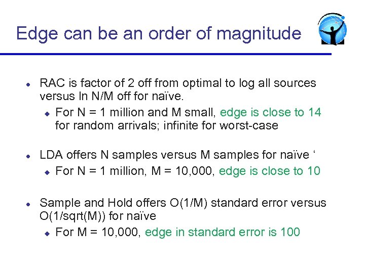 Edge can be an order of magnitude l l l RAC is factor of
