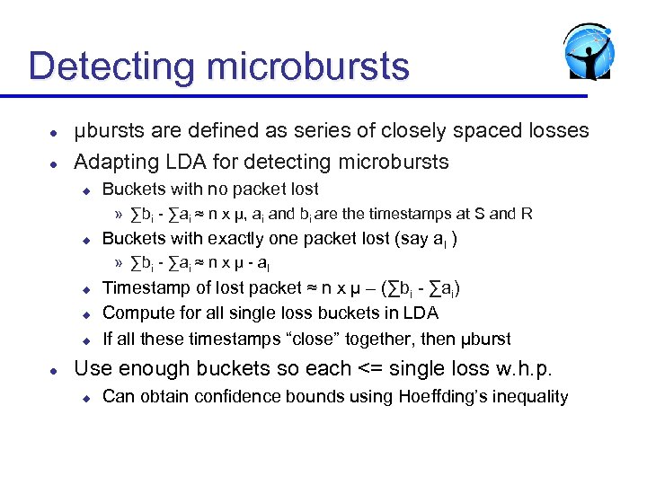 Detecting microbursts l l μbursts are defined as series of closely spaced losses Adapting
