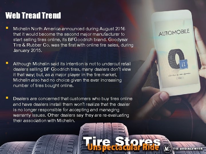 Web Tread Trend § Michelin North America announced during August 2016 that it would