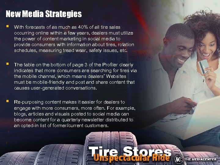 New Media Strategies § With forecasts of as much as 40% of all tire