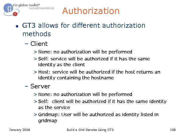 Authorization l GT 3 allows for different authorization methods – Client > None: no