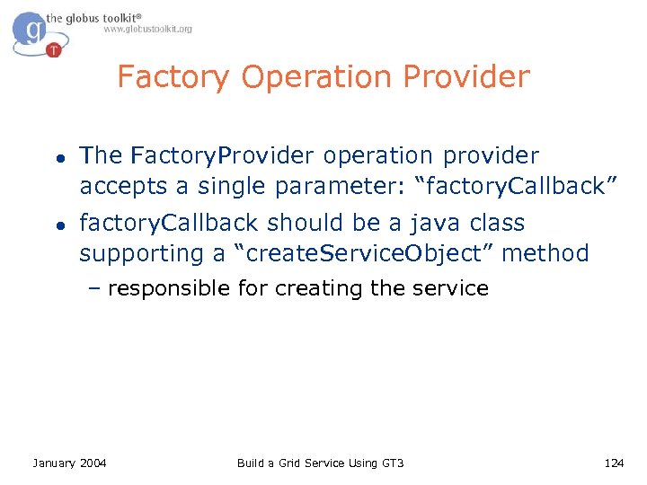 Factory Operation Provider l l The Factory. Provider operation provider accepts a single parameter: