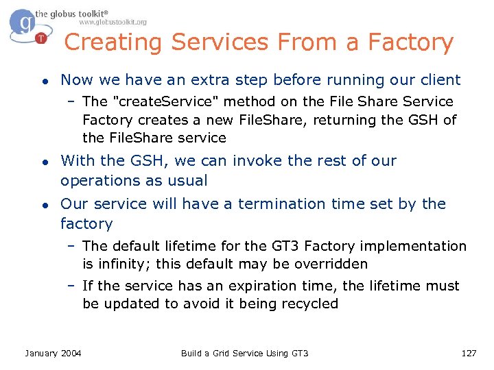 Creating Services From a Factory l Now we have an extra step before running
