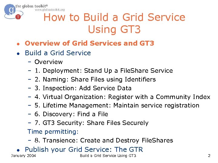How to Build a Grid Service Using GT 3 l l Overview of Grid