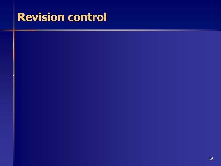 Revision control 36 