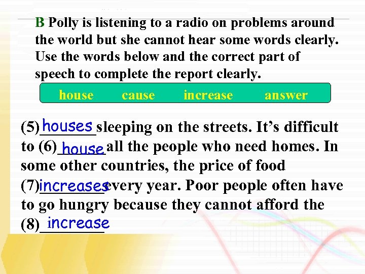 B Polly is listening to a radio on problems around the world but she