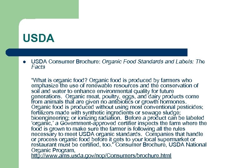 USDA l USDA Consumer Brochure: Organic Food Standards and Labels: The Facts “What is
