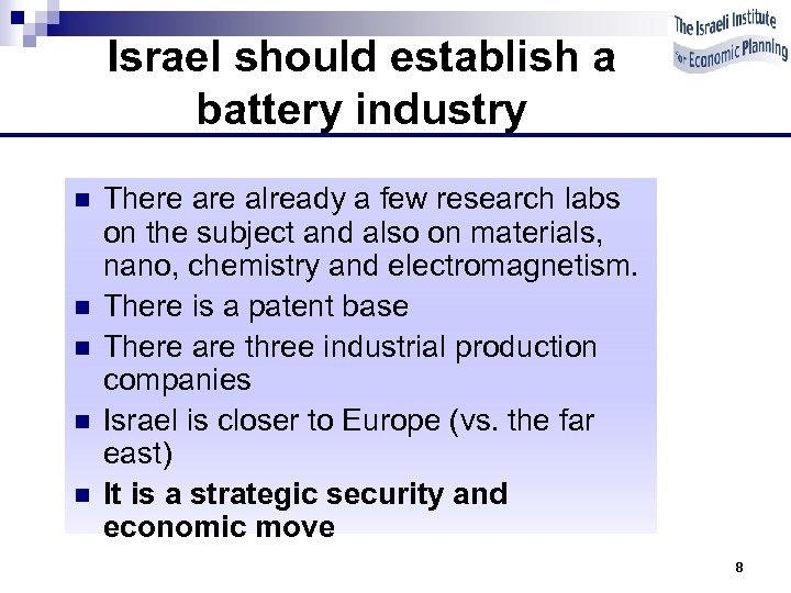 Israel should establish a battery industry n n n There already a few research