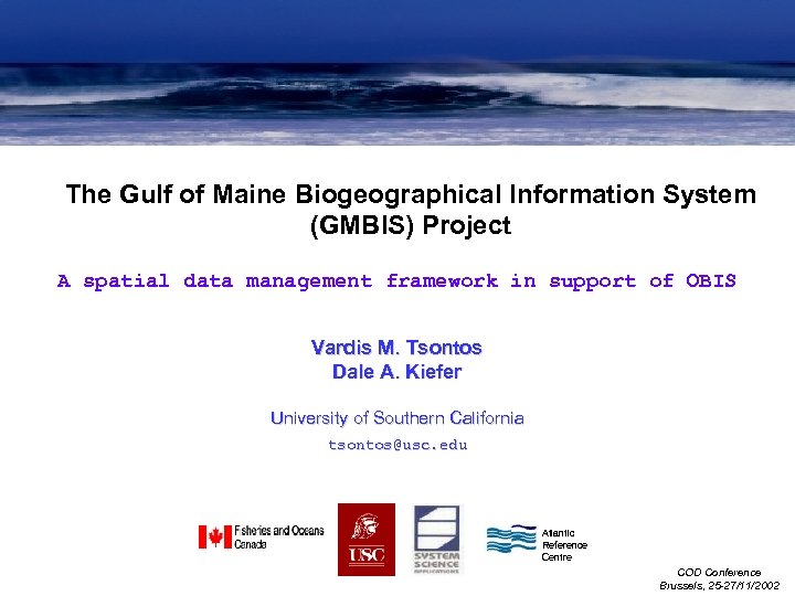 The Gulf of Maine Biogeographical Information System (GMBIS) Project A spatial data management framework