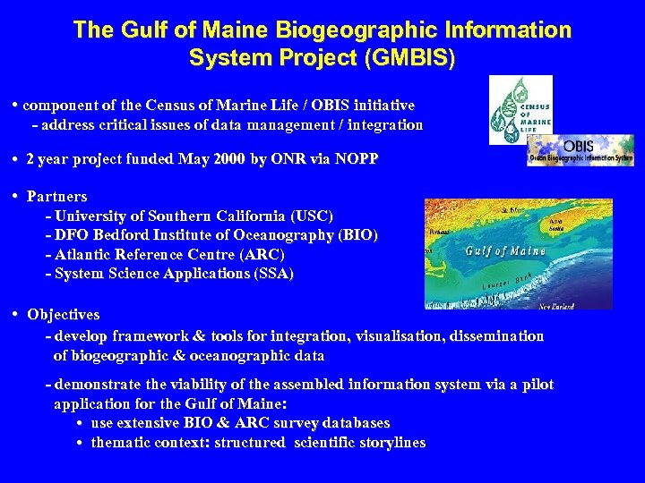 The Gulf of Maine Biogeographic Information System Project (GMBIS) • component of the Census