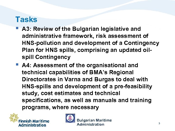 Tasks § A 3: Review of the Bulgarian legislative and § administrative framework, risk