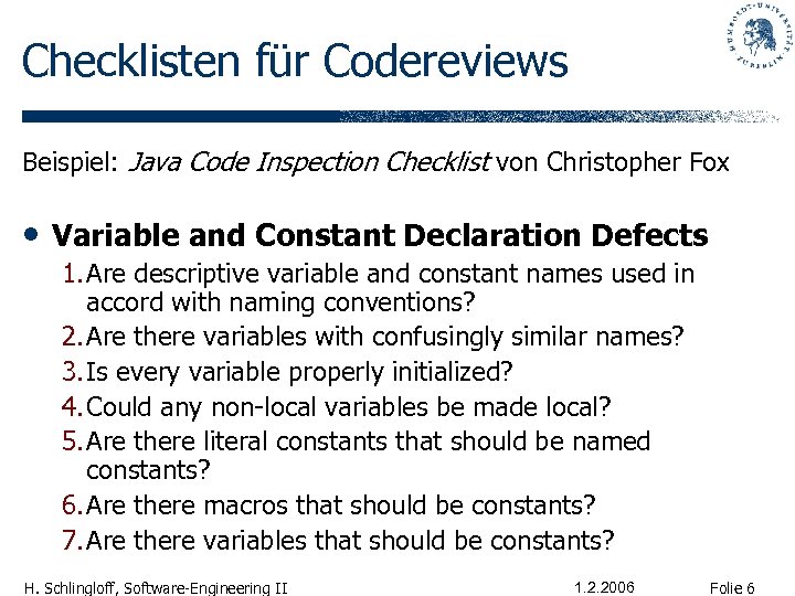 Checklisten für Codereviews Beispiel: Java Code Inspection Checklist von Christopher Fox • Variable and