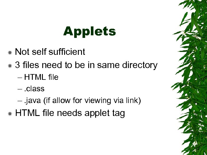 Applets Not self sufficient 3 files need to be in same directory – HTML