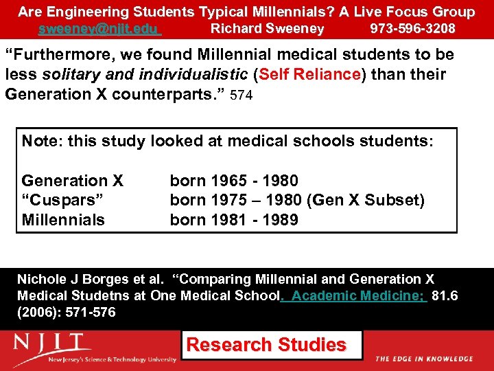 Are Engineering Students Typical Millennials? A Live Focus Group sweeney@njit. edu Richard Sweeney 973
