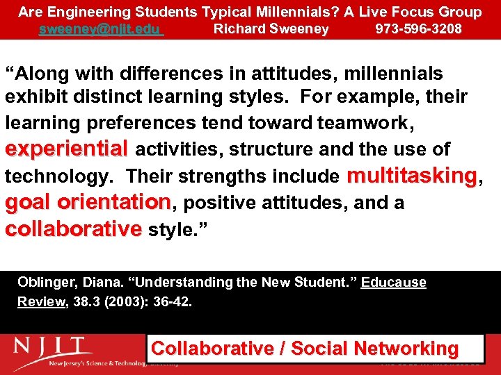 Are Engineering Students Typical Millennials? A Live Focus Group sweeney@njit. edu Richard Sweeney 973