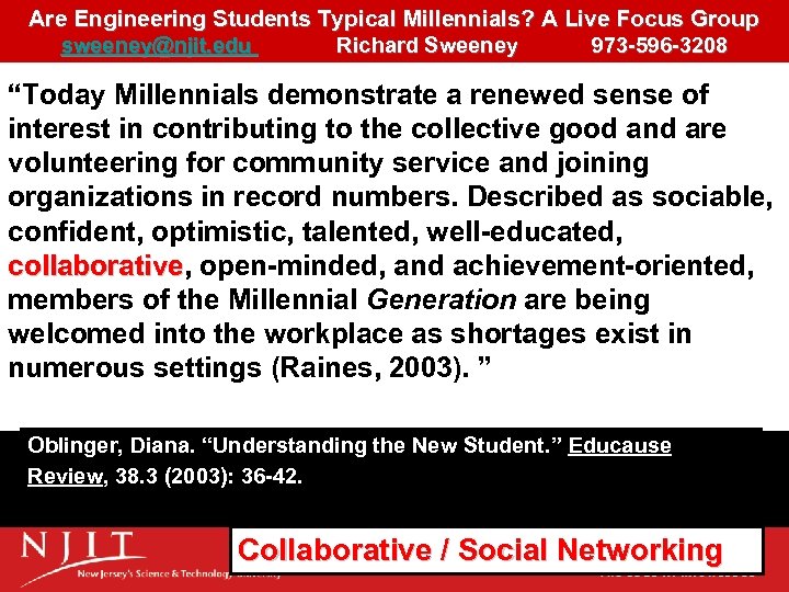 Are Engineering Students Typical Millennials? A Live Focus Group sweeney@njit. edu Richard Sweeney 973