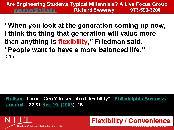 Are Engineering Students Typical Millennials? A Live Focus Group sweeney@njit. edu Richard Sweeney 973