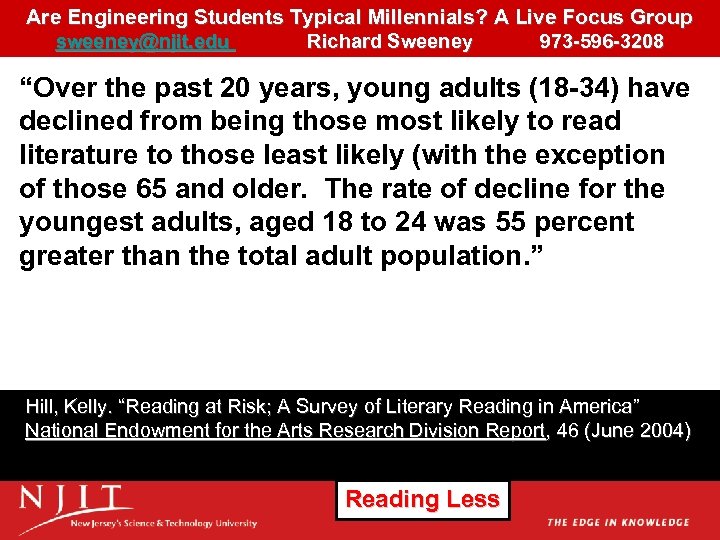 Are Engineering Students Typical Millennials? A Live Focus Group sweeney@njit. edu Richard Sweeney 973